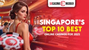 Singapore’s Top 10 Best Online Casinos for 2025